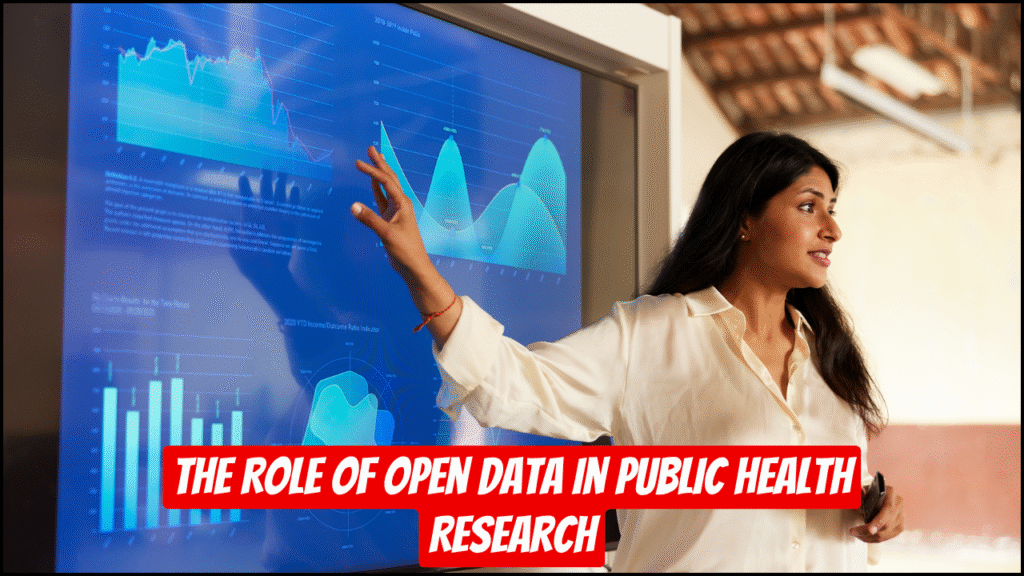 The Role of Open Data in Public Health Research