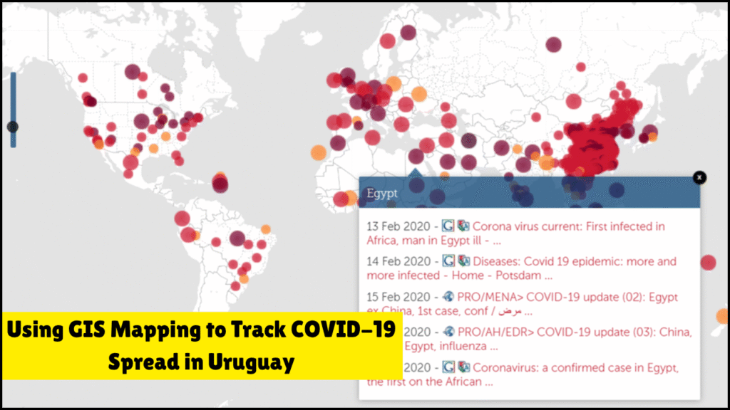 Using GIS Mapping to Track COVID-19 Spread in Uruguay