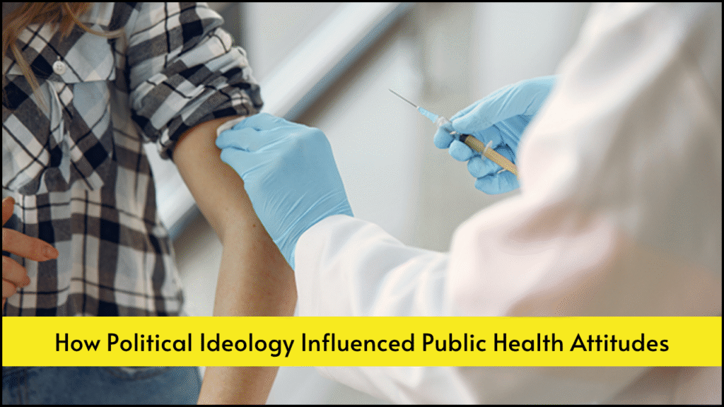 How Political Ideology Influenced Public Health Attitudes