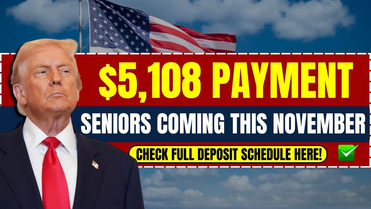 $5,108 Payment for Seniors Coming This November – Check Full Deposit Schedule Here!