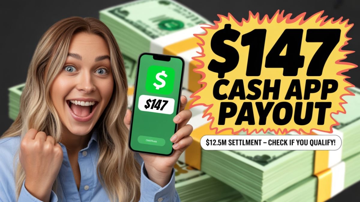 $147 Payout for Cash App Users: $12.5M Settlement Approved