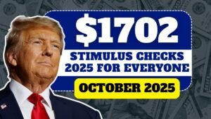$1702 Stimulus Checks 2025 for Everyone