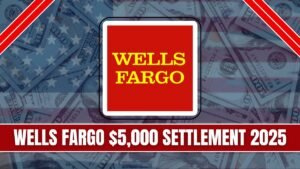 Wells Fargo $5,000 Settlement 2025